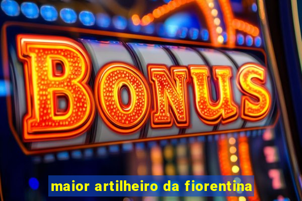 maior artilheiro da fiorentina